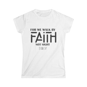 walk by faith not sight christian t-shirt