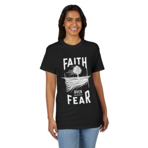 Faith Over Fear T-Shirt — Inspirational Christian Graphic Tee
