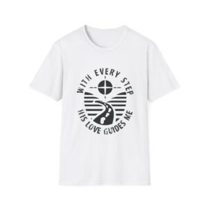 Christian Tee — "With Every Step His Love Guides Me" Inspirational Faith T-Shirt