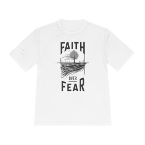 Faith Over Fear Tee - Inspirational Christian Moisture-Wicking Shirt